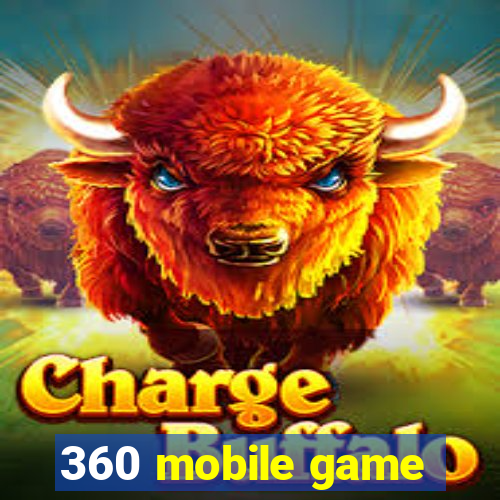 360 mobile game