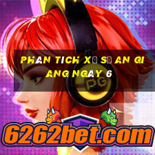 Phân tích Xổ Số an giang ngày 6