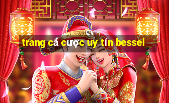 trang cá cược uy tín bessel