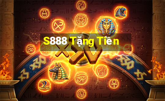 S888 Tặng Tiền