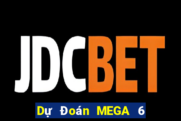 Dự Đoán MEGA 6 45 ngày 16