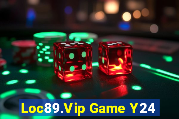 Loc89.Vip Game Y24