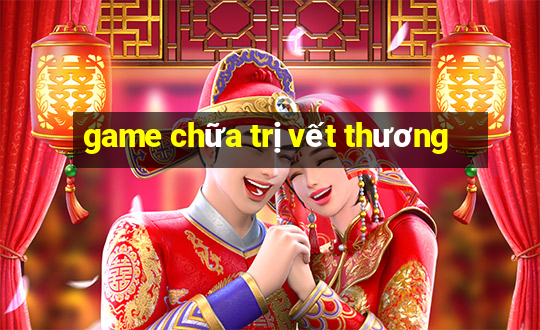 game chữa trị vết thương