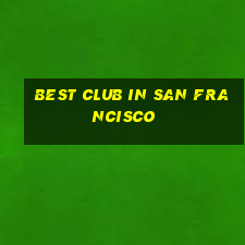 best club in san francisco