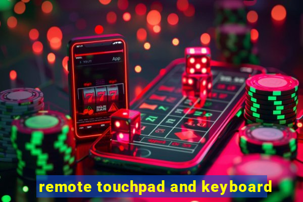 remote touchpad and keyboard