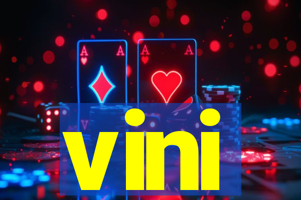 vini