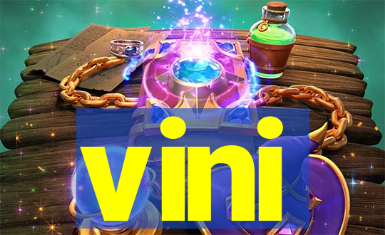 vini