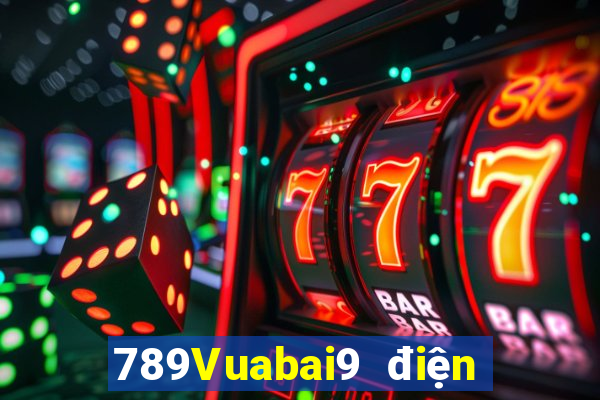 789Vuabai9 điện tử thoát khỏi