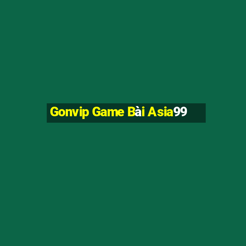 Gonvip Game Bài Asia99