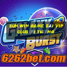 Sun.Win Game Bài Vip Club Đổi Thưởng