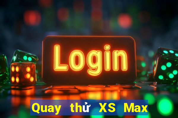 Quay thử XS Max 3D ngày 16