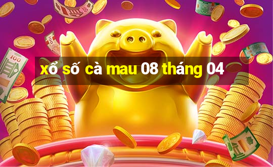 xổ số cà mau 08 tháng 04