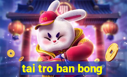 tai tro ban bong