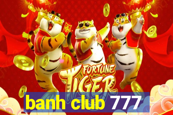 banh club 777