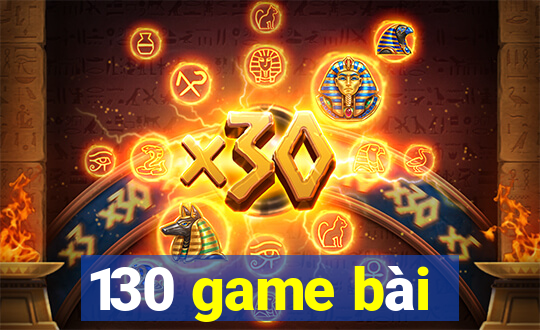 130 game bài