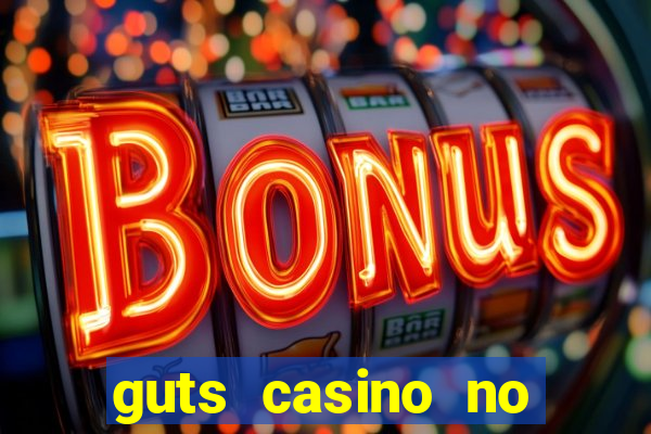 guts casino no deposit bonus