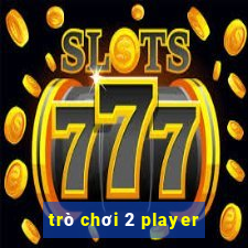 trò chơi 2 player