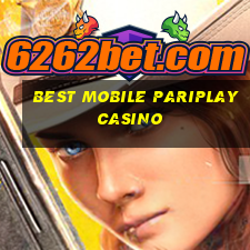 best mobile pariplay casino