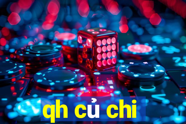 qh củ chi