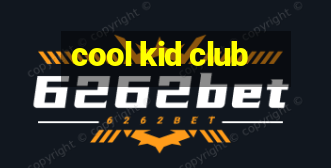 cool kid club