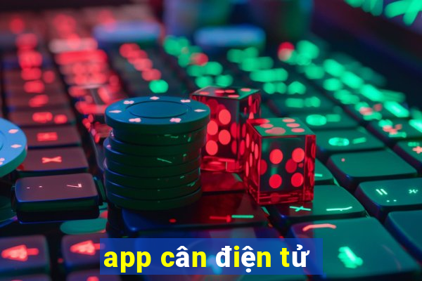 app cân điện tử