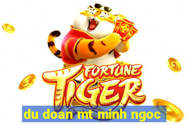 du doan mt minh ngoc