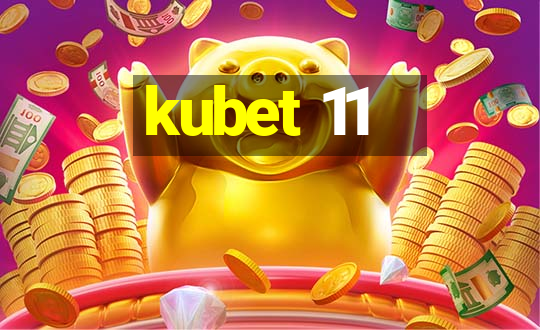 kubet 11