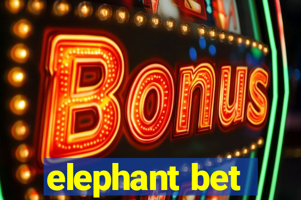 elephant bet