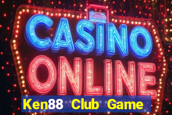 Ken88 Club Game Bài Trên Máy Tính