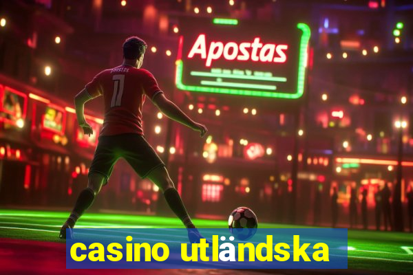 casino utländska