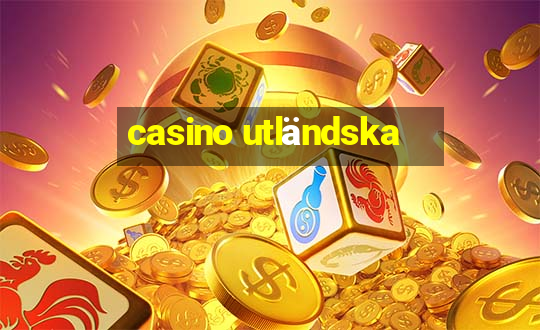 casino utländska