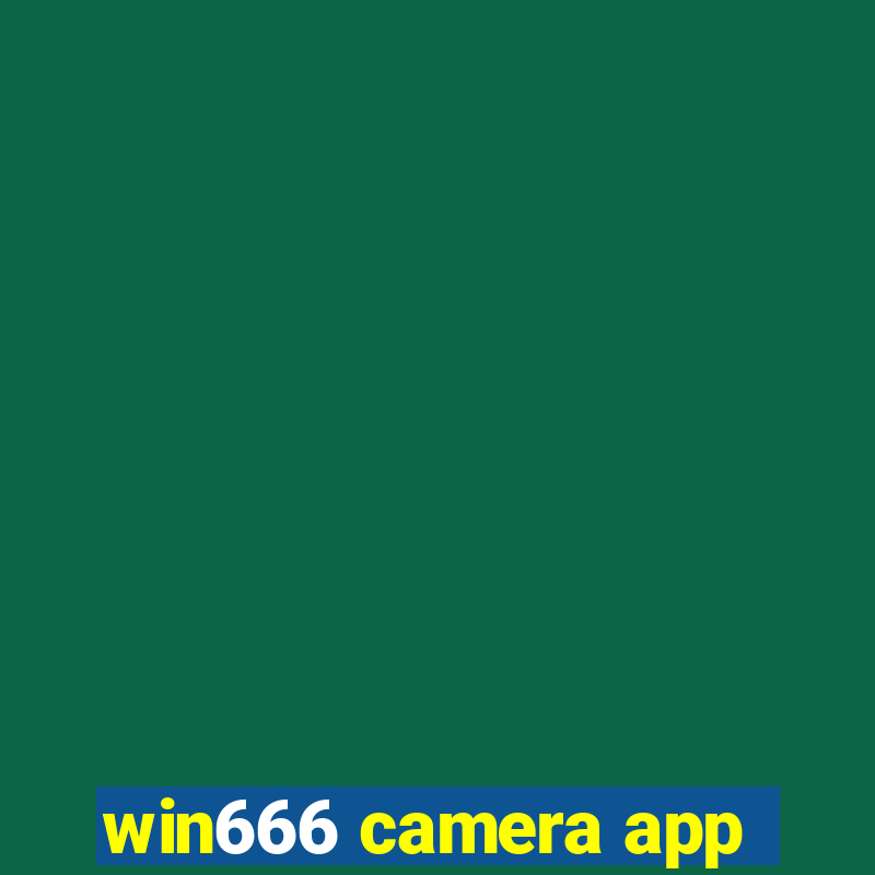 win666 camera app