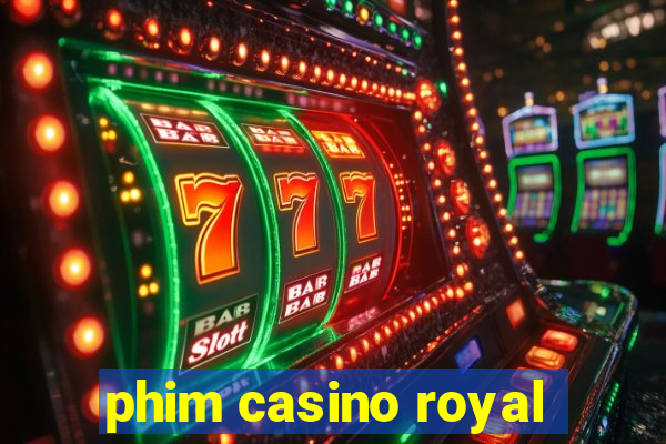 phim casino royal