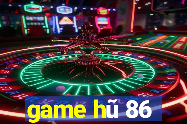 game hu 86