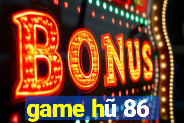 game hu 86