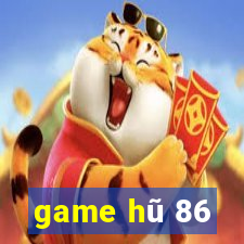 game hu 86