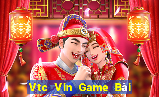 Vtc Vin Game Bài B52 Đổi Thưởng