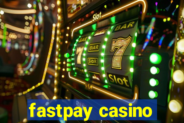 fastpay casino