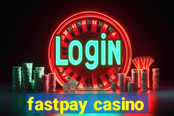 fastpay casino