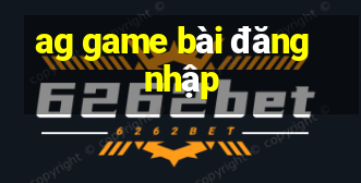 ag game bài đăng nhập