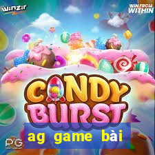 ag game bài đăng nhập