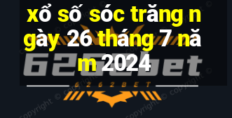 xổ số sóc trăng ngày 26 tháng 7 năm 2024