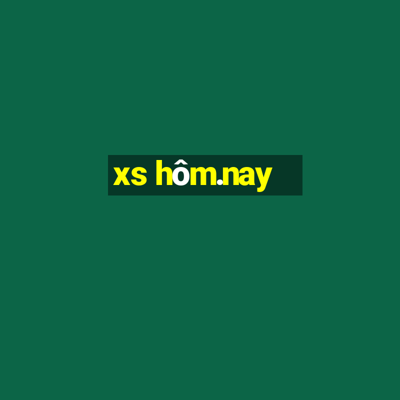 xs hôm.nay