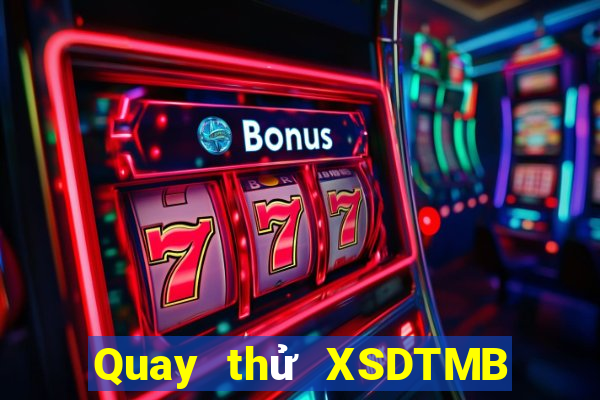 Quay thử XSDTMB ngày 9