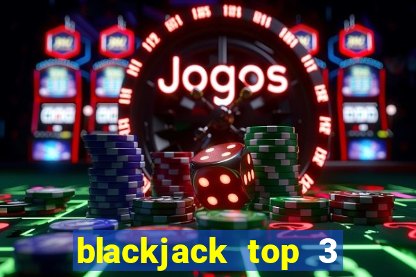 blackjack top 3 house edge