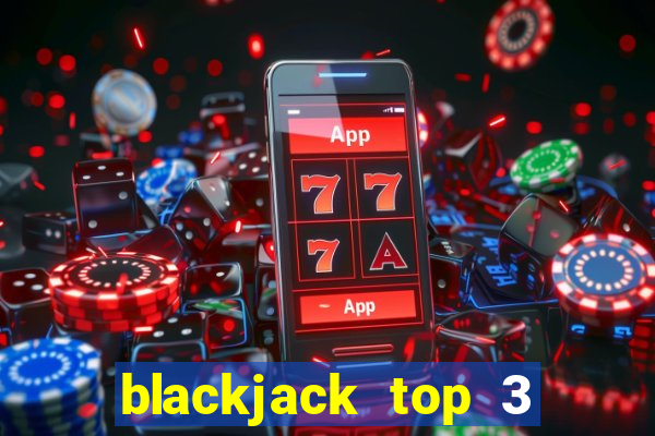 blackjack top 3 house edge