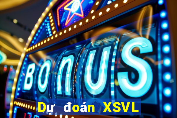 Dự đoán XSVL ngày 8