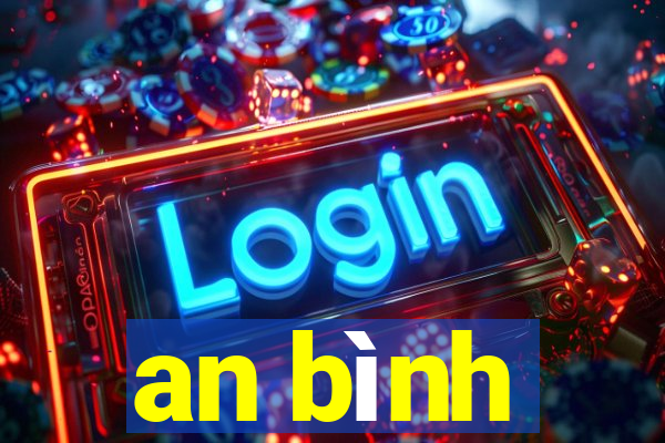 an bình