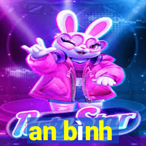 an bình