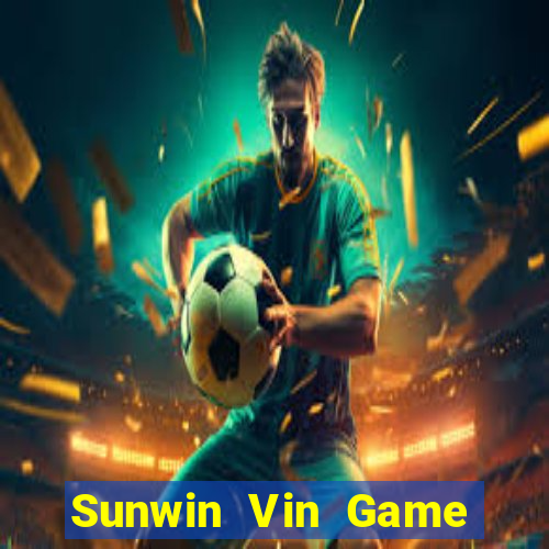 Sunwin Vin Game Bài Trực Tuyến